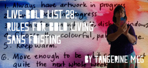 Header image for Rules for Bold Living, Includes hand written rules overlaid onto watercolour rainbow background and little Tangerine Meg silhouette