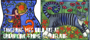 2 paintings by Tangerine Meg currently showing at Urban Cow Adelaide