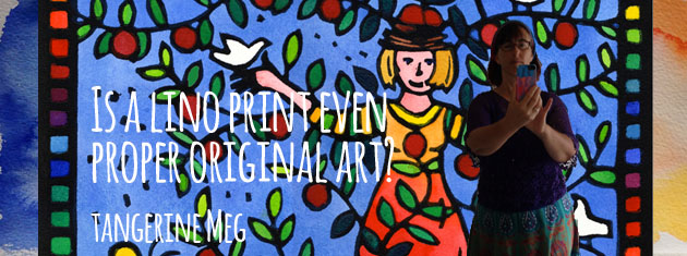Header image for "Is a Lino Print even Proper Original Art?" featuring "Thriving" lino print image with a silhouette of Tangerine Meg taking a self portrait in a mirror