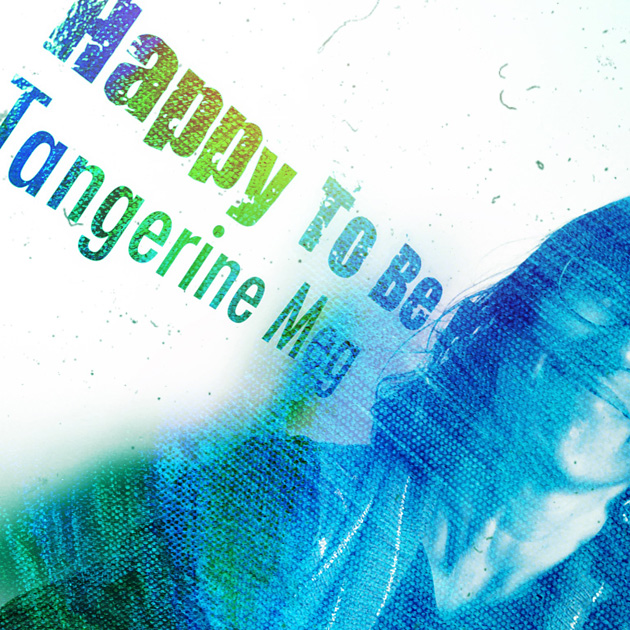 photographic self portrait by Tangerine Meg beside sign saying "Happy To Be Tangerine Meg" and overlaid with scratchy blue and green paint texture