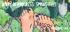 lino print artwork of 2 pale feet in a garden. Chunky type declares "Work in progress: Spring Feet"