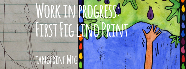Header image for "Work in Progress: First Fig" featuring sketch and final lino print and chunky font