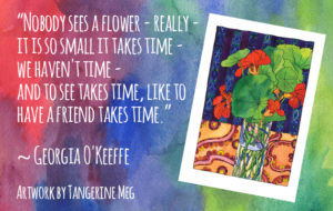 watercolour red and purple background with hand-lettered looking font wiht Georgia O'Keeffe quote, with an angled image of a nasturtium watercolour still life by Tangerine Meg