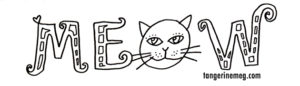 hand lettering black on white saying MEOW, with a cat head for the O